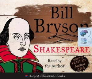 Shakespeare written by Bill Bryson performed by Bill Bryson on CD (Unabridged)